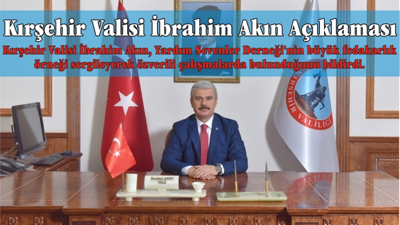 Kırşehir Valisi İbrahim Akın Açıklaması