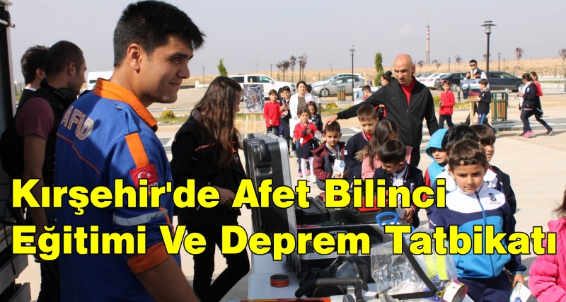 Kırşehir'de Afet Bilinci Eğitimi Ve Deprem Tatbikatı